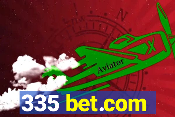 335 bet.com